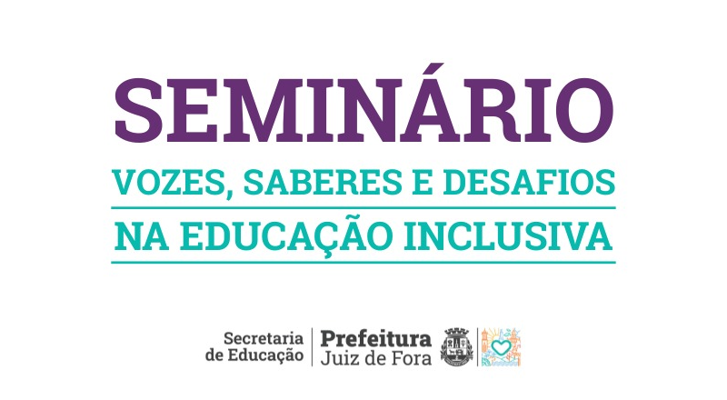 Secretaria de Educação promove seminário voltado à educação inclusiva