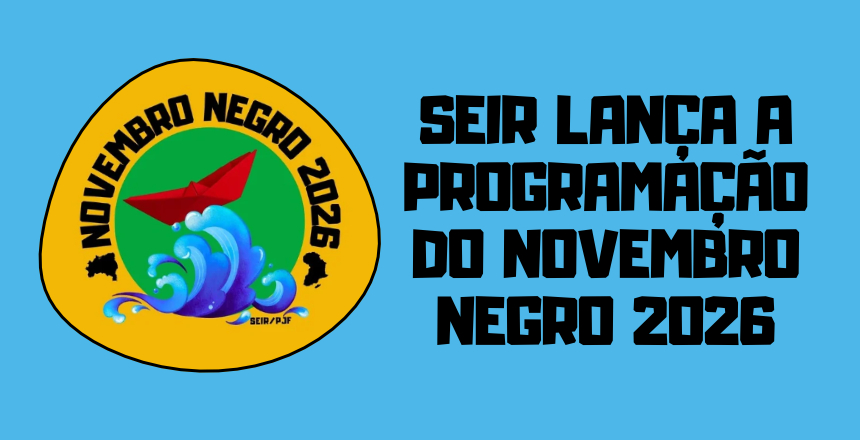 Novembro Negro 2026 terá programação cultural e debates sobre igualdade racial — Imagem: Prefeitura de Juiz de Fora