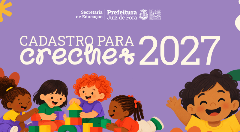 Secretaria de Educação abre cadastro para vagas em creches no ano letivo de 2027