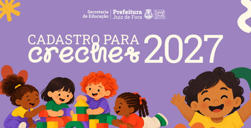 Secretaria de Educação abre cadastro para vagas em creches no ano letivo de 2027 — Imagem: Prefeitura de Juiz de Fora