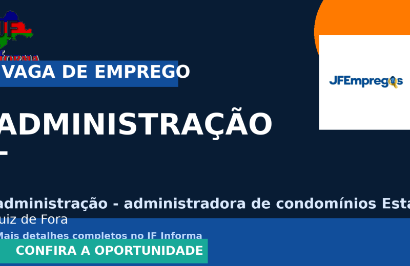 administração – administradora de condomínios Estágio Lmx oferece vaga de emprego para vaga de em Juiz de Fora