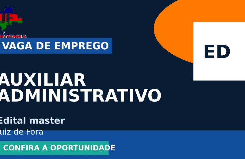 Edital master oferece vaga de emprego para auxiliar administrativo – apoio operacional e digital (presencial) em Juiz de Fora