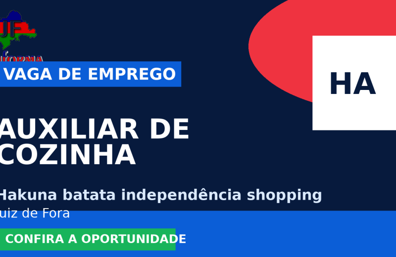 Hakuna batata independência shopping oferece vaga de emprego para auxiliar de cozinha em Juiz de Fora
