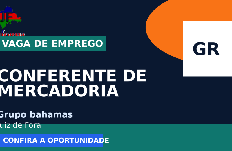Grupo bahamas oferece vaga de emprego para conferente de mercadoria ferista – linhares em Juiz de Fora