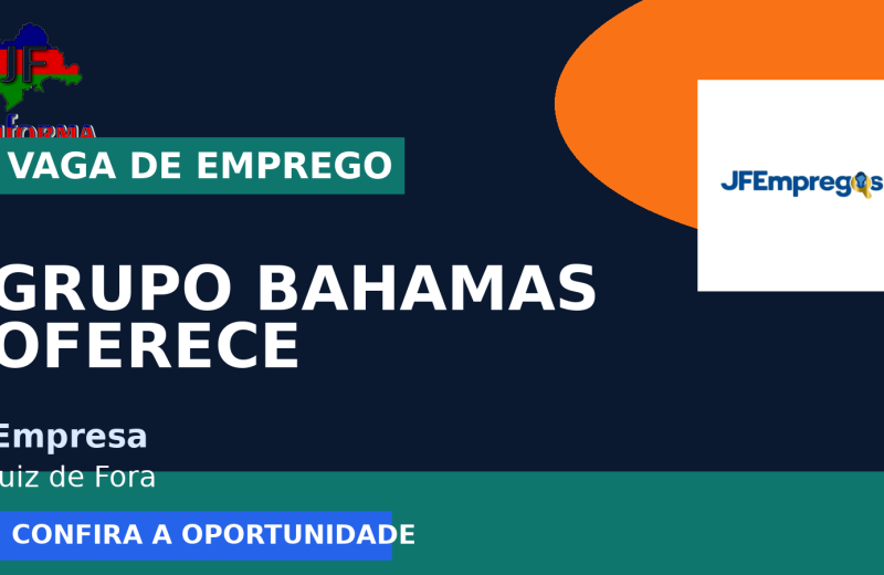 Grupo bahamas oferece vaga de emprego para operador de loja – getúlio vargas em Juiz de Fora