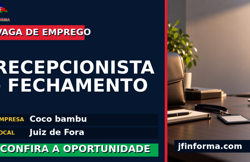 Coco bambu oferece vaga de emprego para recepcionista – fechamento em Juiz de Fora