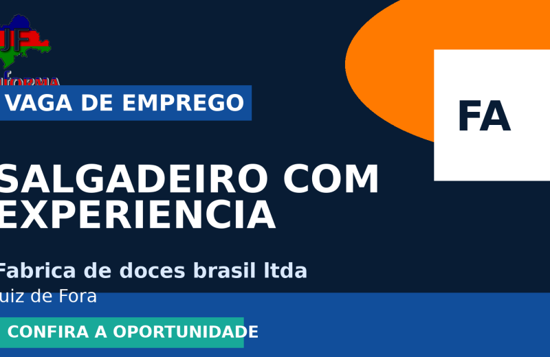 Fabrica de doces brasil ltda oferece vaga de emprego para salgadeiro com experiencia em Juiz de Fora