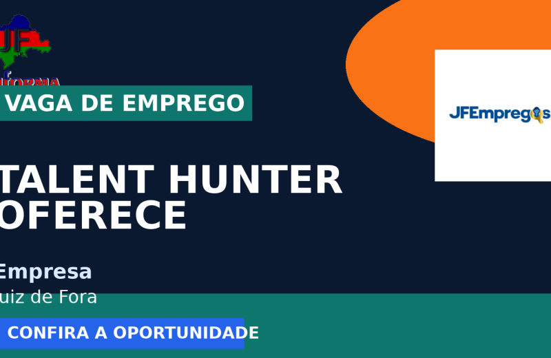 Talent hunter oferece vaga de emprego para auxiliar comercial em Juiz de Fora