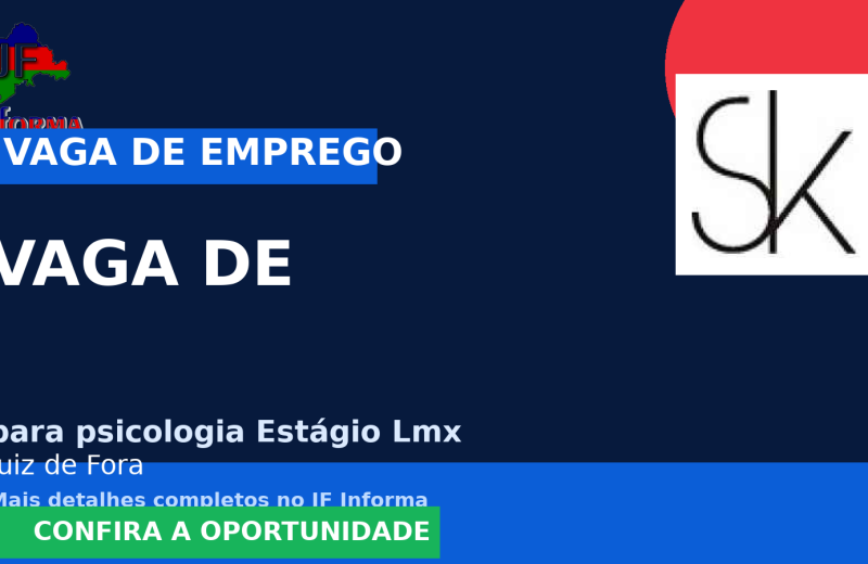 para psicologia Estágio Lmx oferece vaga de emprego para vaga de em Juiz de Fora