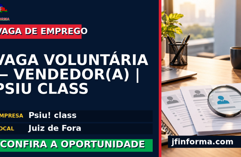 Psiu! class oferece vaga de emprego para vaga voluntária — vendedor(a) | psiu class em Juiz de Fora